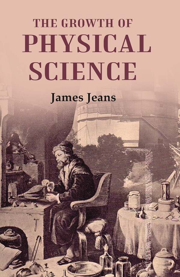 The Growth of Physical Science - Gyan Books | Grocsy