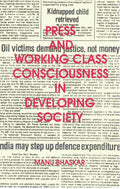 Press and Working Class Consciouness in Developing Societies: a Case Study of an Indian State Kerala - Gyan Books | Grocsy
