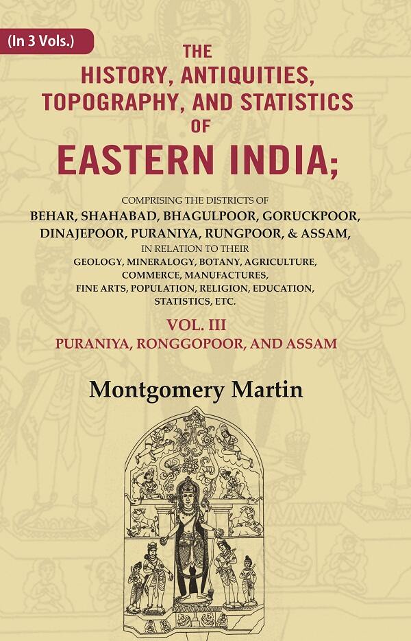 The History, Antiquities, Topography, And Statistics Of Eastern India: Comprising The Districts Vol. - Gyan Books | Grocsy