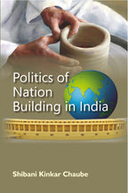 Politics of Nation Building in India - Gyan Books | Grocsy