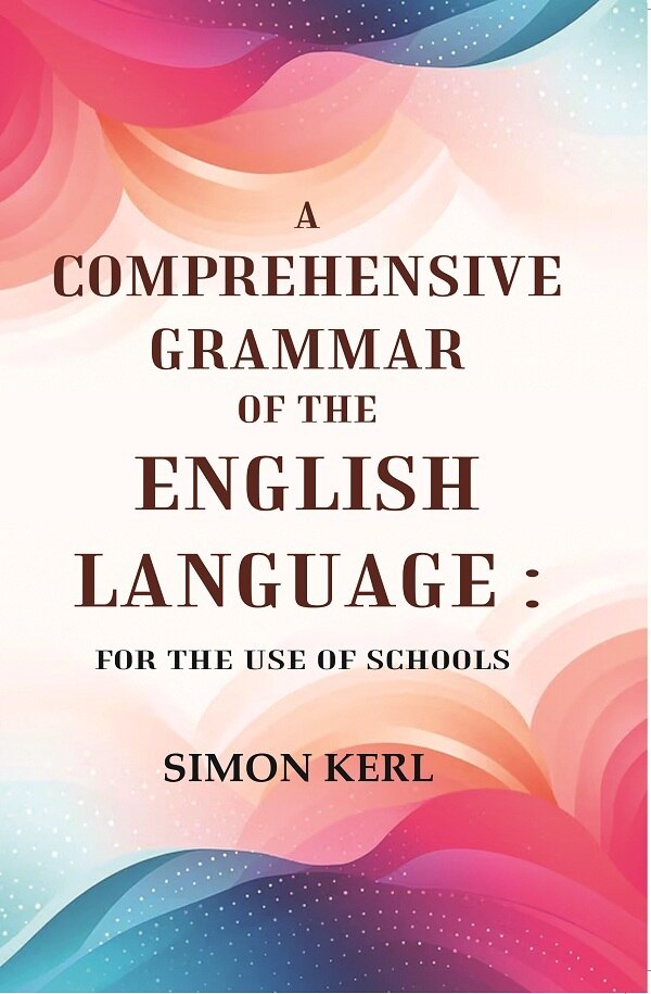 A Comprehensive Grammar of the English Language: For the Use of Schools - Gyan Books | Grocsy