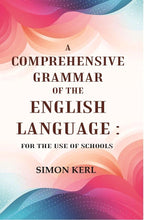 A Comprehensive Grammar of the English Language: For the Use of Schools - Gyan Books | Grocsy
