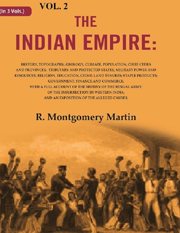 The Indian Empire: History, Topography, Geology, Climate, Population, Chief Cities And Provinces; Tributary - Gyan Books | Grocsy