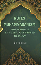 Notes on Muhammadanism: Being Outlines of The Religious system Of Islam - Gyan Books | Grocsy