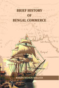 Brief History of Bengal Commerce - Gyan Books | Grocsy