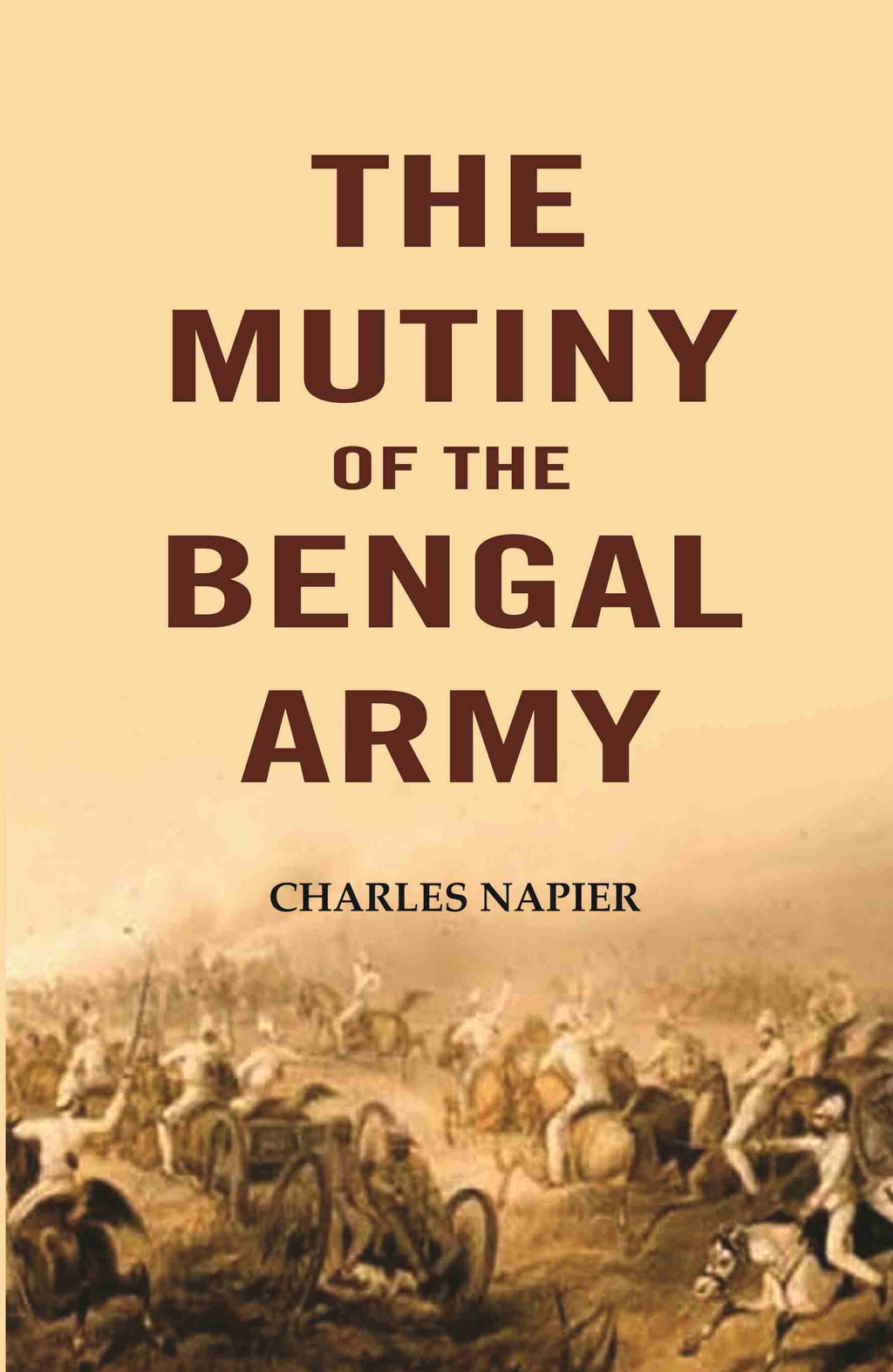 The Mutiny Of The Bengal Army - Gyan Books | Grocsy