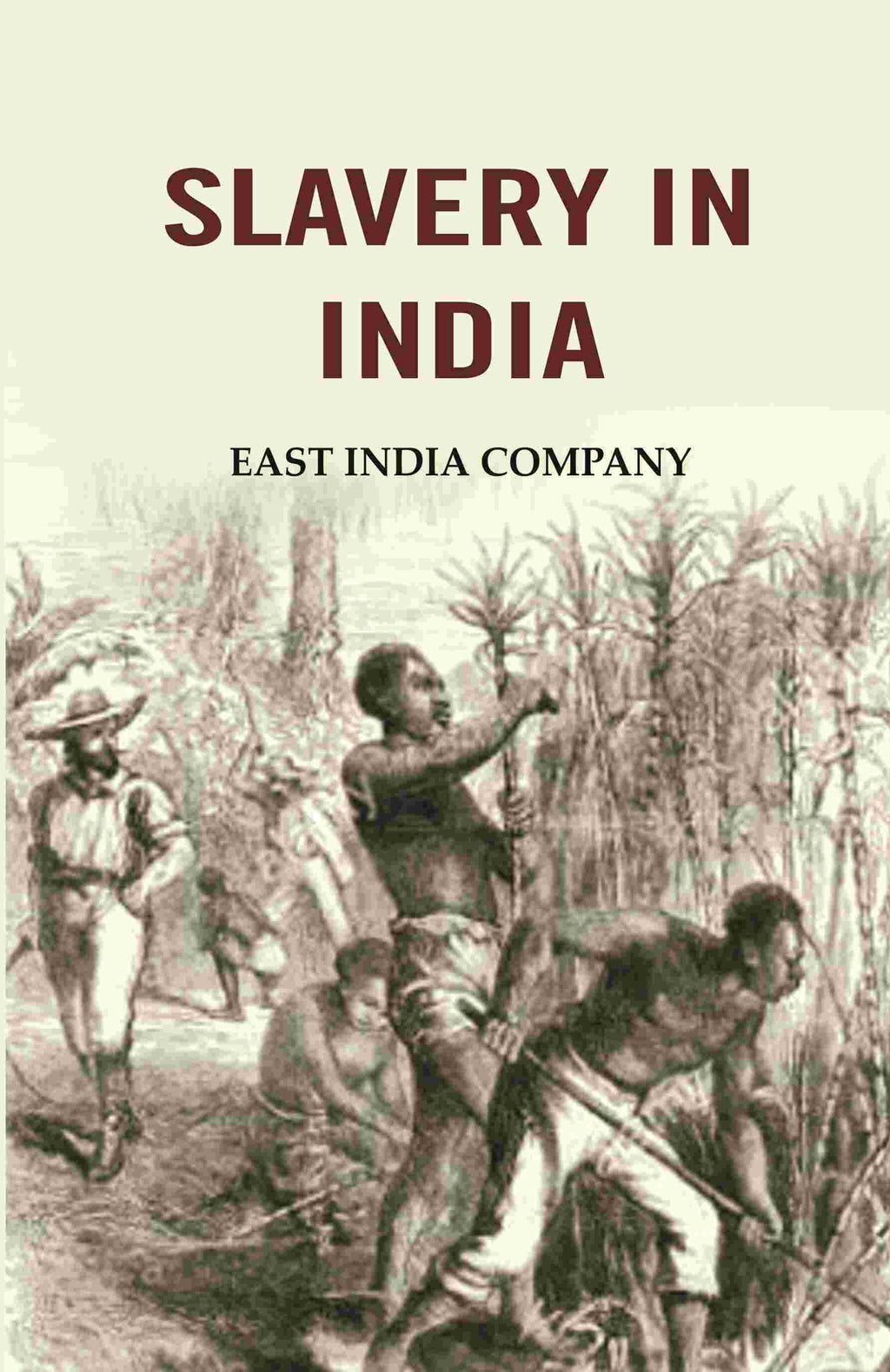 Slavery in India: East India Company - Gyan Books | Grocsy