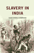 Slavery in India: East India Company - Gyan Books | Grocsy