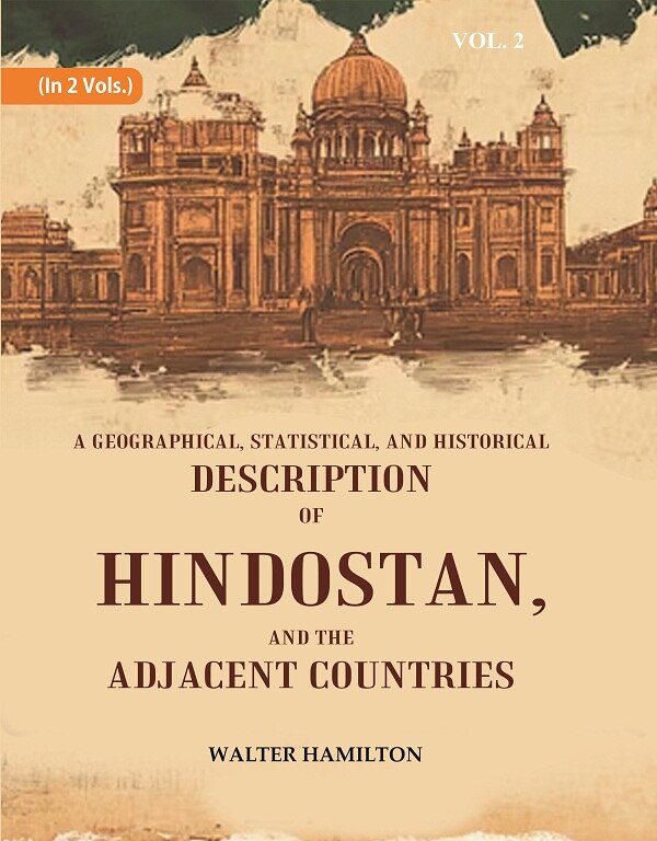 A Geographical, Statistical, and Historical Description of Hindostan, and the Adjacent Countries 2nd - Gyan Books | Grocsy