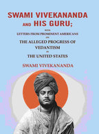 Swami Vivekananda and his Guru: With Letters from Prominent Americans on the Alleged Progress of Vedantism in the United States - Gyan Books | Grocsy