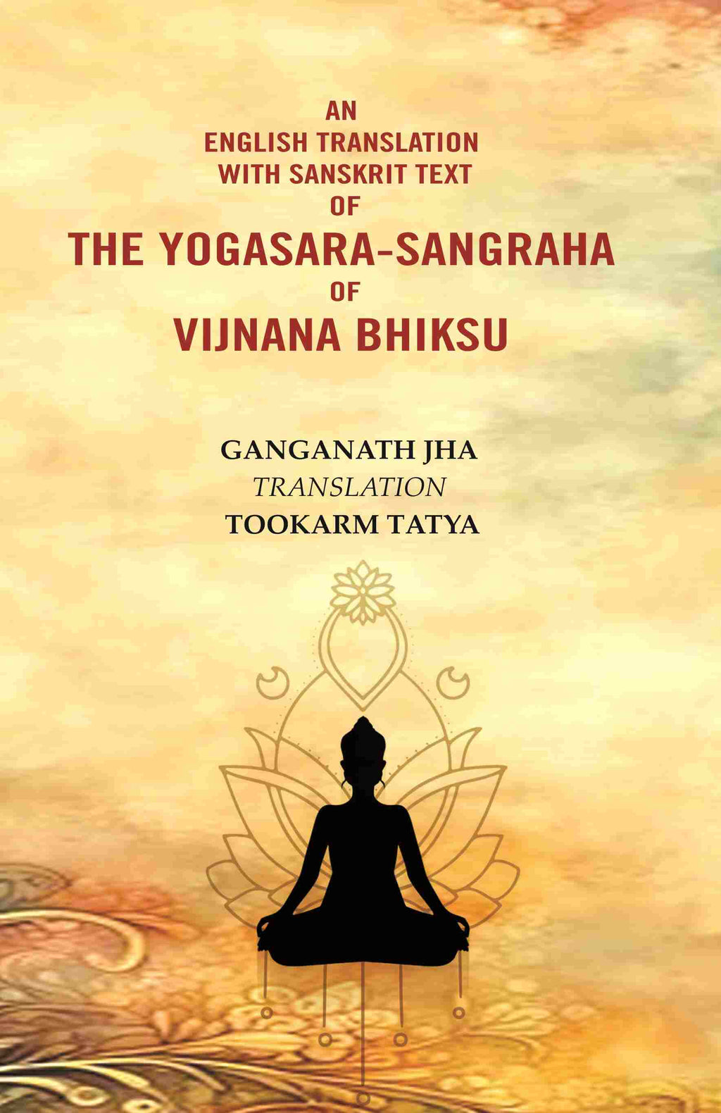 An English Translation with Sanskrit Text of the Yogasara-sangraha of Vijnana Bhiksu - Gyan Books | Grocsy