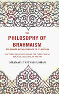The Philosophy Of Brahmaism Expounded With Reference To Its History: Lectures Delivered Before 1906-1907 - Gyan Books | Grocsy