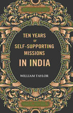 Ten years of self-supporting Missions In India - Gyan Books | Grocsy