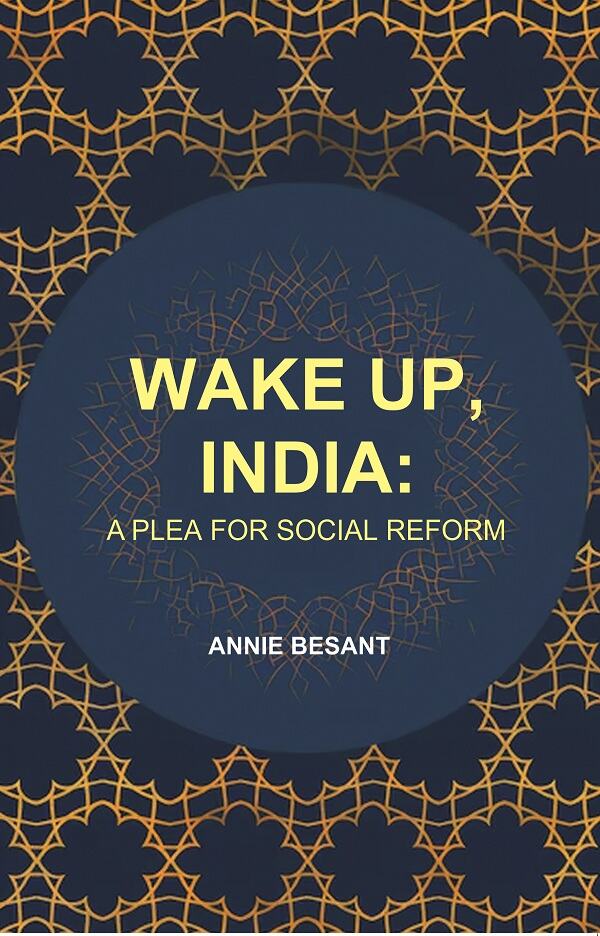 Wake up, India: A Plea for Social Reform - Gyan Books | Grocsy