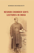 Keshub Chunder Sen's Lectures in India - Gyan Books | Grocsy