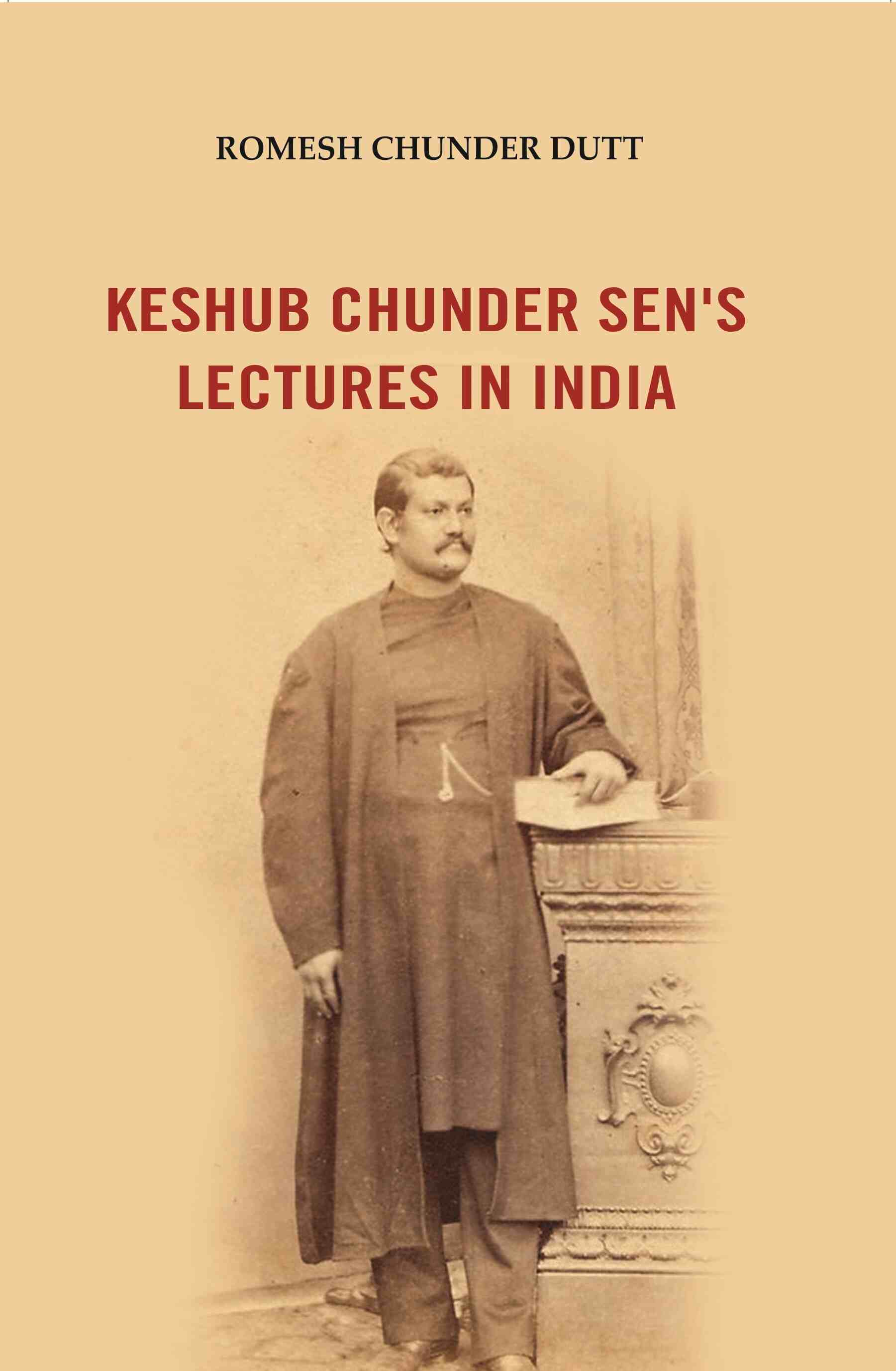 Keshub Chunder Sen's Lectures in India - Gyan Books | Grocsy