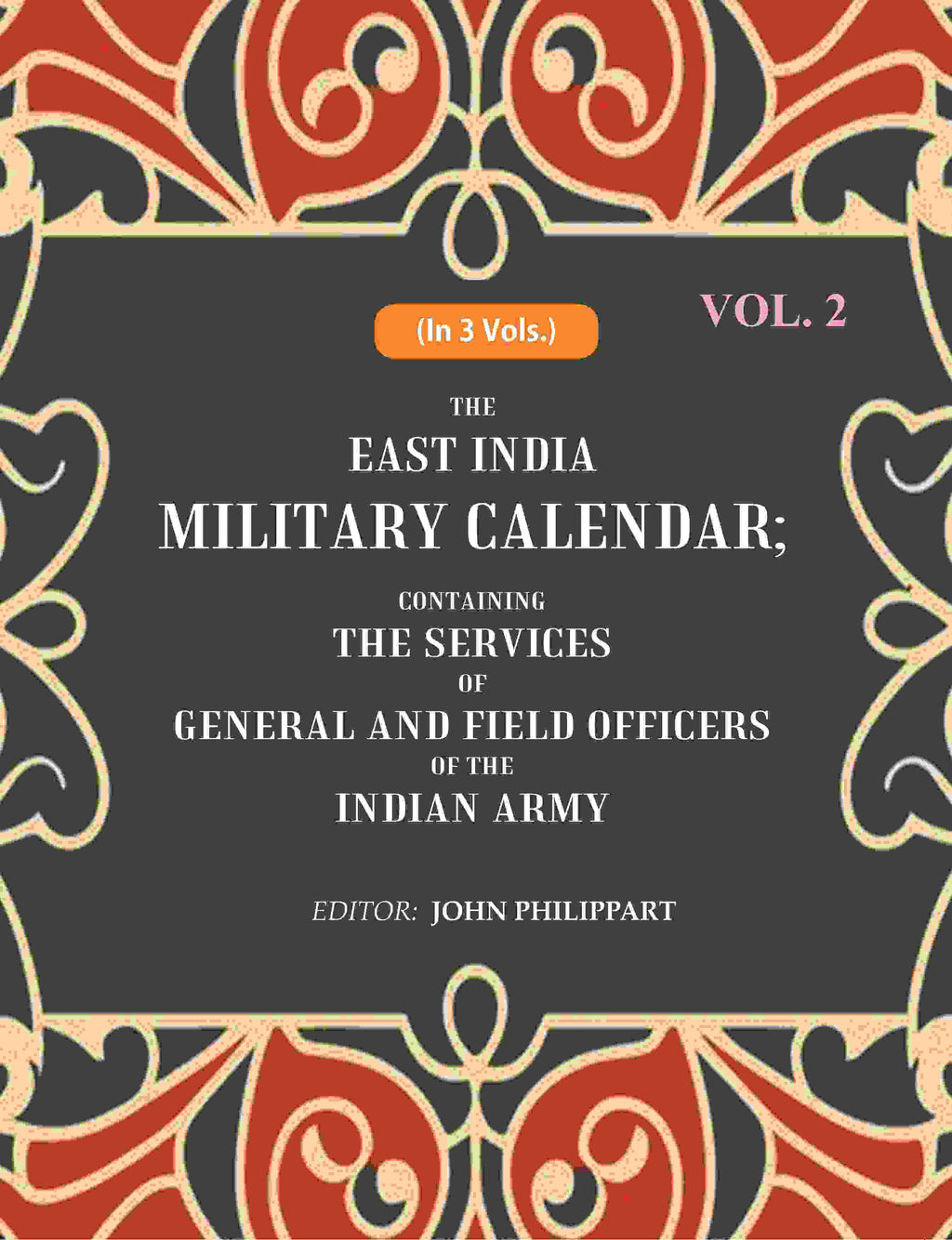 The East India Military Calendar: Containing the Services of General and Field Officers of the Indian Army 2nd - Gyan Books | Grocsy