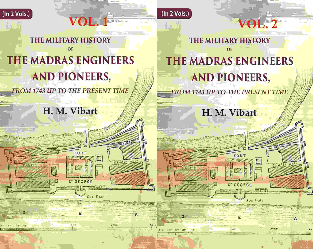 The Military History of the Madras Engineers and Pioneers,: From 1743 Up to the Present Time 2 Vols. Set - Gyan Books | Grocsy