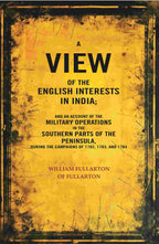 A View Of The English Interests In India: And An Account Of The Military Operations In The Southern Parts - Gyan Books | Grocsy