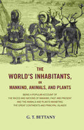 The World'S Inhabitants, Or Mankind, Animals, And Plants: Being A Popular Account Of The Races And Nations - Gyan Books | Grocsy