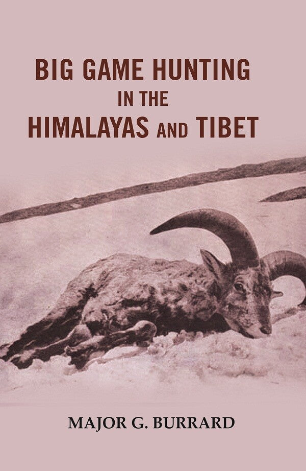 Big Game Hunting in the Himalayas and Tibet - Gyan Books | Grocsy