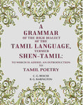 A Grammar of the High Dialect of the Tamil Language, Termed Shen-Tamil: To which is added, an Introduction to Tamil Poetry - Gyan Books | Grocsy