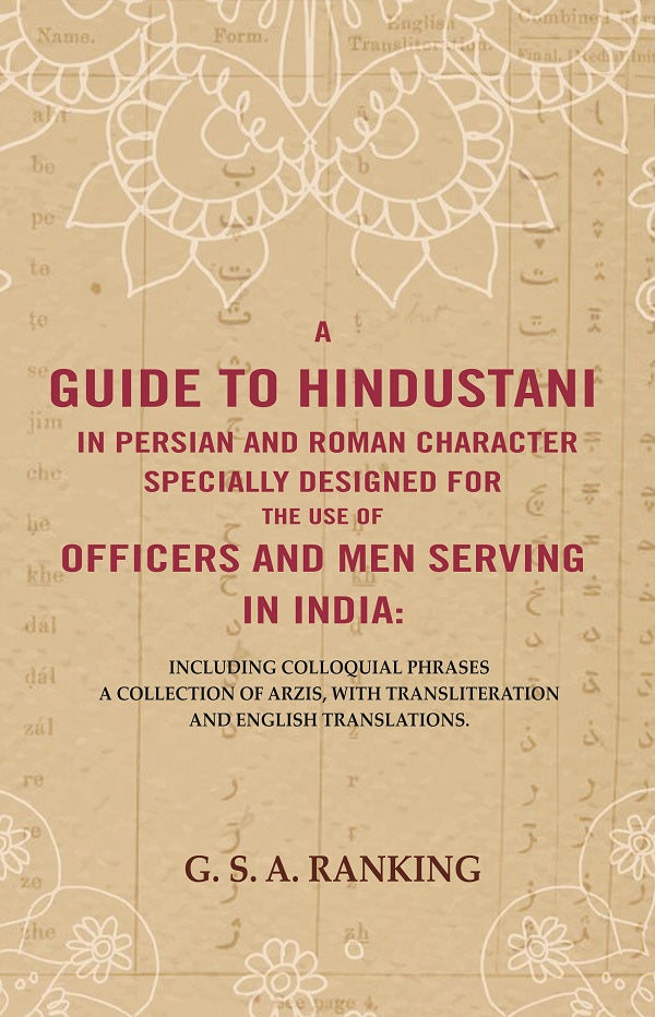 A Guide To Hindustani In Persian And Roman Character Specially Designed For The Use Of Officers And Men - Gyan Books | Grocsy
