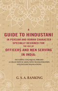 A Guide To Hindustani In Persian And Roman Character Specially Designed For The Use Of Officers And Men - Gyan Books | Grocsy