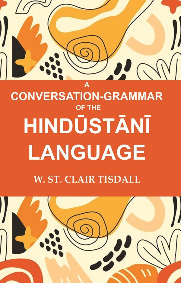 A Conversation-Grammar of the Hindūstānī Language - Gyan Books | Grocsy