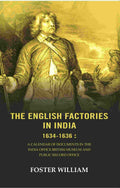 The English factories in India 1634-1636 : A calendar of documents in the India Office British Museum and Public Record Office - Gyan Books | Grocsy