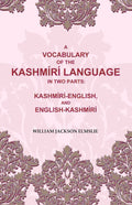 A Vocabulary of the Kashmírí Language in two Parts: Kashmírí-English, and English-Kashmírí - Gyan Books | Grocsy