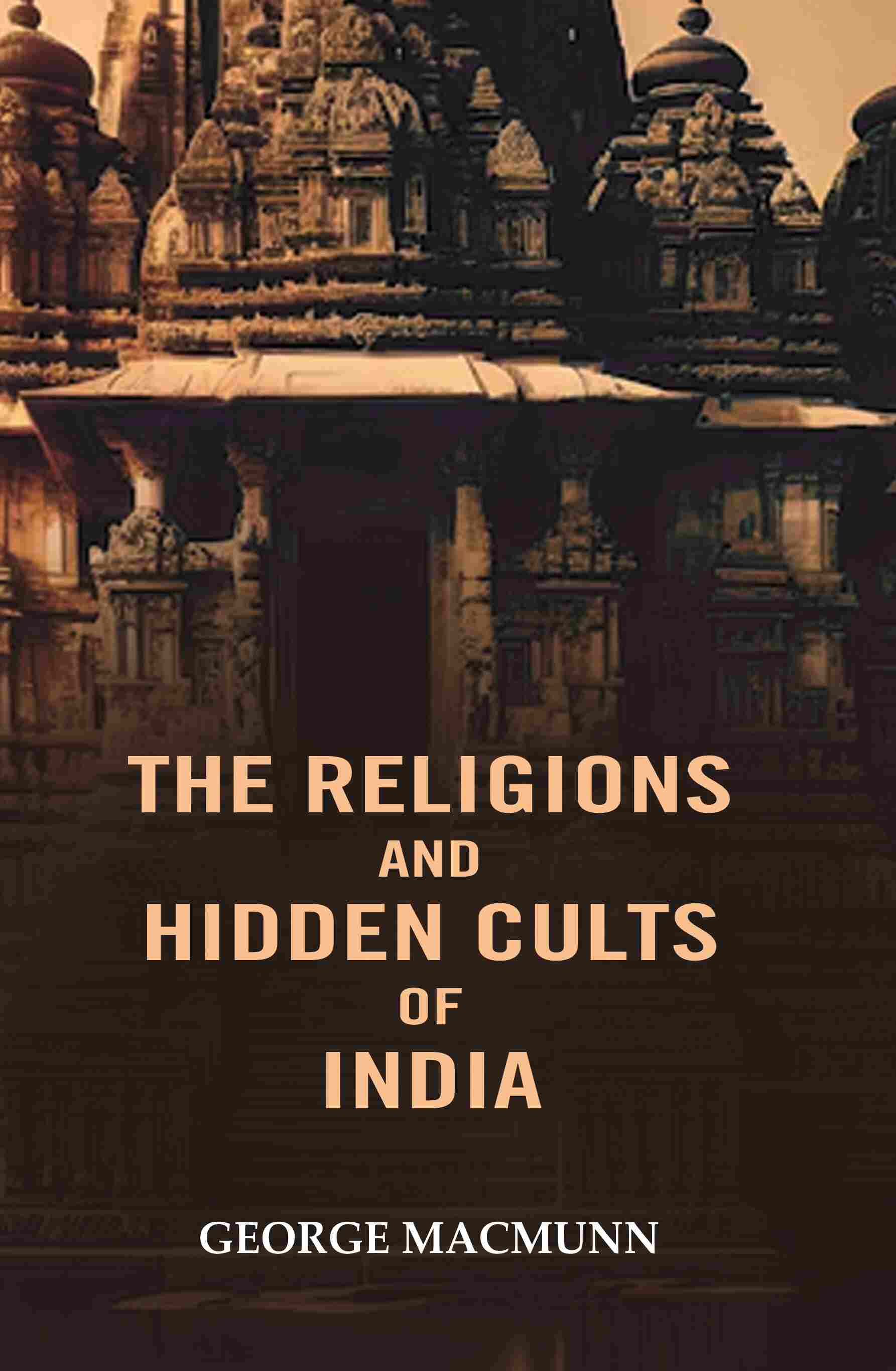 The Religions and Hidden Cults of India - Gyan Books | Grocsy
