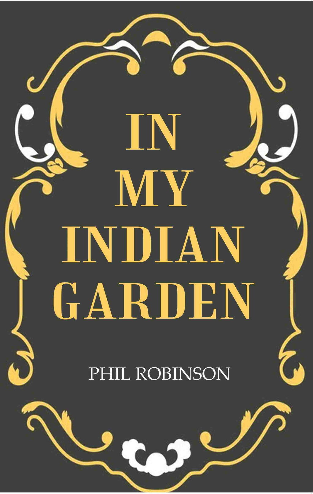 In My Indian Garden - Gyan Books | Grocsy