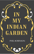 In My Indian Garden - Gyan Books | Grocsy