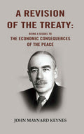 A Revision of the Treaty: Being a Sequel to The Economic Consequences of the Peace - Gyan Books | Grocsy