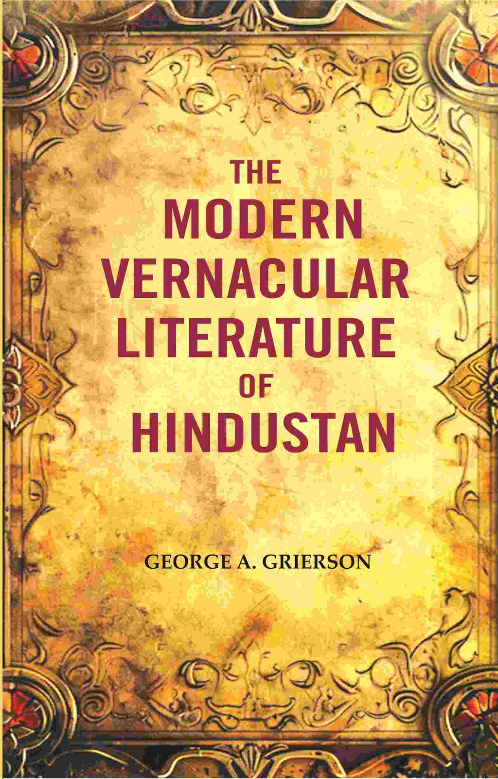 The Modern Vernacular Literature of Hindustan - Gyan Books | Grocsy
