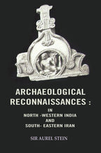 Archaeological Reconnaissances: In North -Western India and South- Eastern Iran - Gyan Books | Grocsy