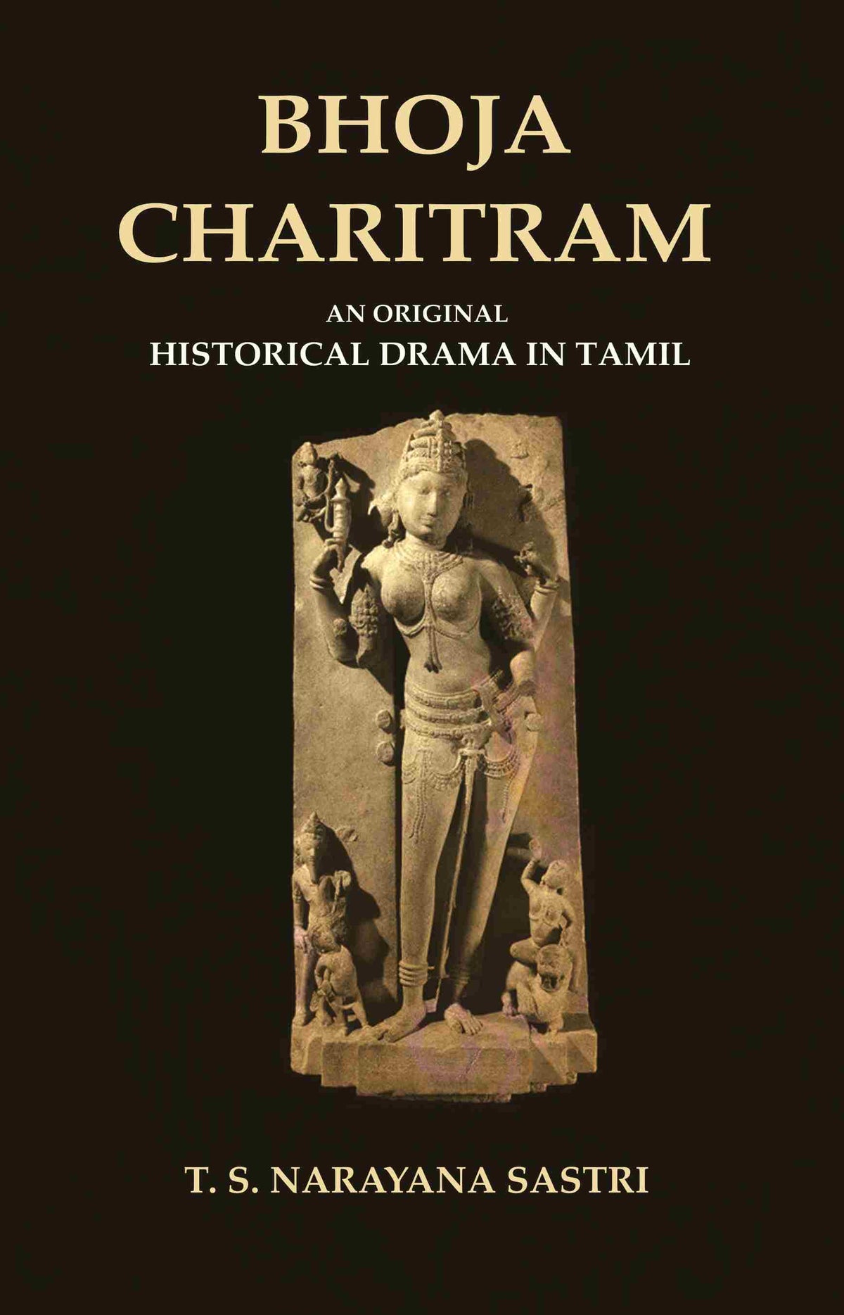 Bhoja Charitram: An Original Historical Drama in Tamil - Gyan Books | Grocsy