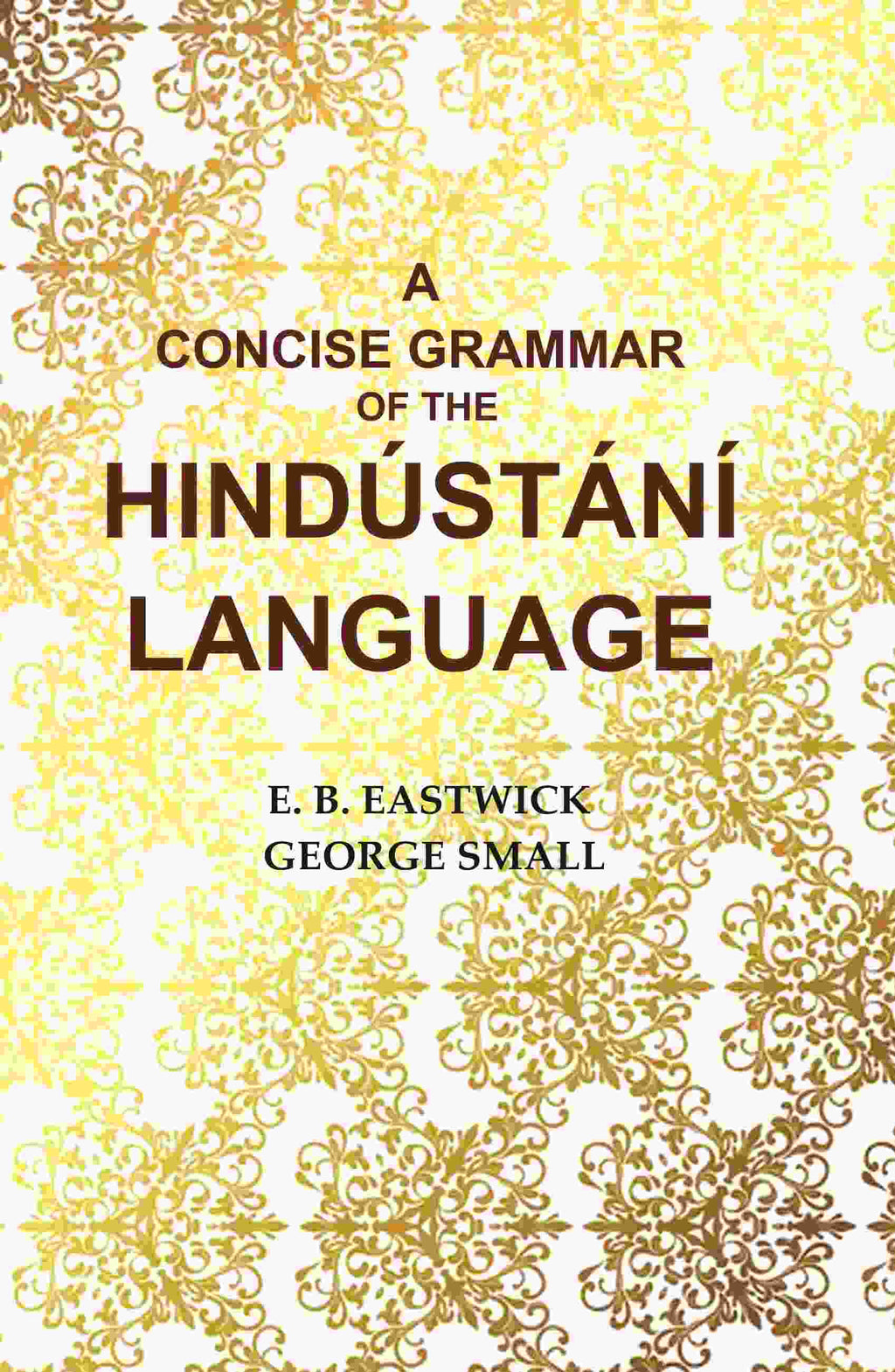 A Concise Grammar of the Hindústání Language - Gyan Books | Grocsy