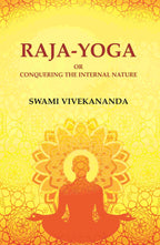 Raja-Yoga or Conquering the Internal Nature - Gyan Books | Grocsy