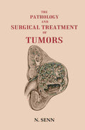 The Pathology and Surgical Treatment of Tumors - Gyan Books | Grocsy