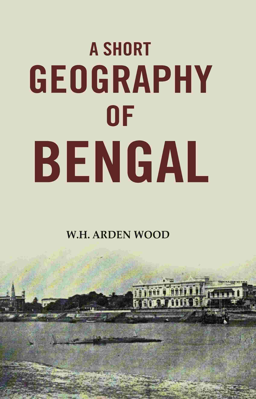 A Short Geography of Bengal - Gyan Books | Grocsy