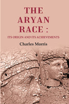 The Aryan Race: Its Origin and its Achievements - Gyan Books | Grocsy