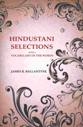 Hindustani Selections: With a Vocabulary of the Words - Gyan Books | Grocsy