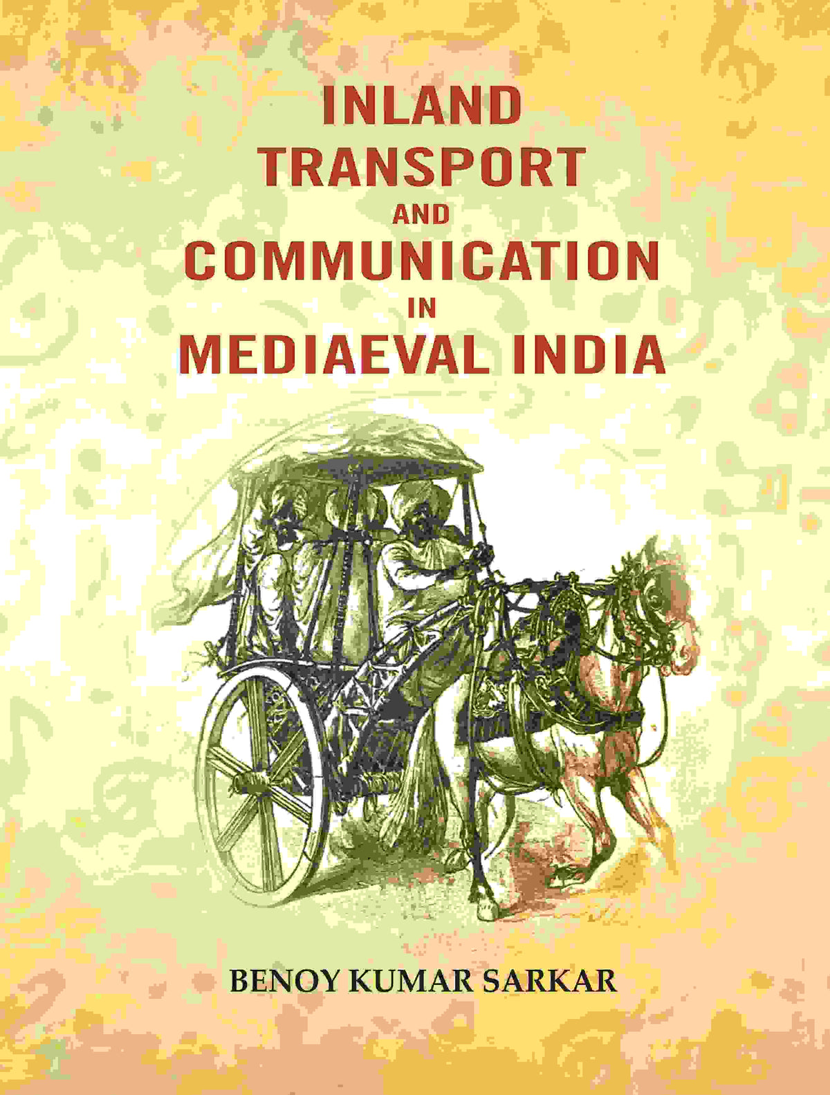 Inland transport and communication in mediaeval India - Gyan Books | Grocsy