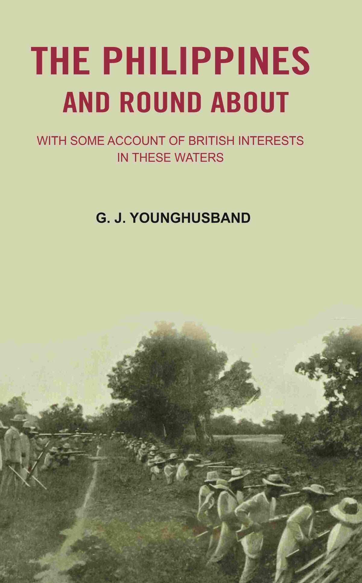 The Philippines and Round About: with Some Account of British Interests In these Waters - Gyan Books | Grocsy