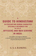 A Guide To Hindustani In Persian And Roman Character Specially Designed For The Use Of Officers And Men - Gyan Books | Grocsy