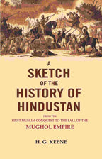 A Sketch of The History of Hindustan: From the First Muslim Conquest to the Fall of the Mughol Empire. - Gyan Books | Grocsy