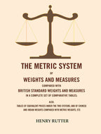 The Metric System Of Weights And Measures Compared With British Standard Weights And Measures In A Complete - Gyan Books | Grocsy