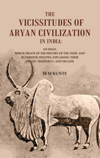 The Vicissitudes Of Aryan Civilization In India: An Essay, Which Treats Of The History Of The Vedic And - Gyan Books | Grocsy